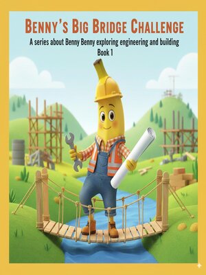 cover image of Benny's Big Bridge Challenge